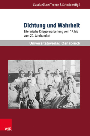 ISBN 9783847104872: Dichtung und Wahrheit – Literarische Kriegsverarbeitung vom 17. bis zum 20. Jahrhundert