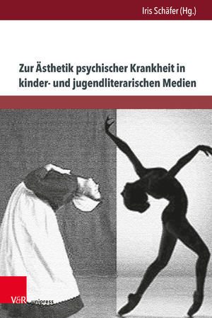 ISBN 9783847110590: Zur Ästhetik psychischer Krankheit in kinder- und jugendliterarischen Medien – Psychoanalytische und tiefenpsychologische Analysen – transdisziplinär erweitert