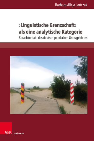 ISBN 9783847117230: ›Linguistische Grenzschaft‹ als eine analytische Kategorie - Sprachkontakt des deutsch-polnischen Grenzgebietes