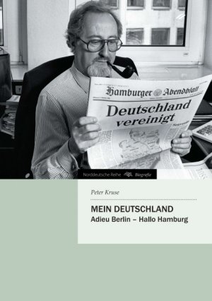 ISBN 9783847212287: Mein Deutschland | Adieu Berlin ¿ Hallo Hamburg | Peter Kruse | Taschenbuch | Norddeutsche Reihe | Paperback | 264 S. | Deutsch | 2012 | tredition | EAN 9783847212287