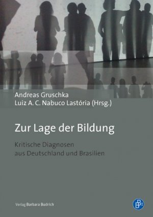 ISBN 9783847406389: Zur Lage der Bildung : Kritische Diagnosen aus Deutschland und Brasilien