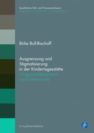 ISBN 9783847423249: Ausgrenzung und Stigmatisierung in der Kindertagesstätte - Gruppendiskussionen mit Erzieherinnen