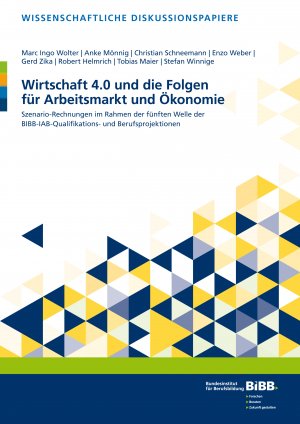 ISBN 9783847423584: Wirtschaft 4.0 und die Folgen für Arbeitsmarkt und Ökonomie - Szenario-Rechnungen im Rahmen der fünften Welle der BIBB-IAB-Qualifikations- und Berufsprojektionen