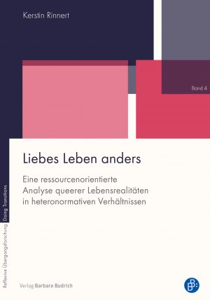 ISBN 9783847424161: Liebes Leben anders – Eine ressourcenorientierte Analyse queerer Lebensrealitäten in heteronormativen Verhältnissen