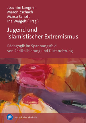 ISBN 9783847426974: Jugend und islamistischer Extremismus Pädagogik im Spannungsfeld von Radikalisierung und Distanzierung