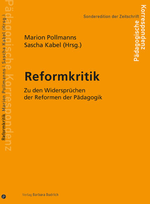 ISBN 9783847430506: Reformkritik | Zu den Widersprüchen der Reformen der Pädagogik | Marion Pollmanns (u. a.) | Taschenbuch | 540 S. | Deutsch | 2024 | Budrich | EAN 9783847430506