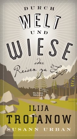 ISBN 9783847703709: Durch Welt und Wiese - oder Reisen zu Fuß