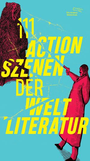 ISBN 9783847720591: 111 Actionszenen der Weltliteratur