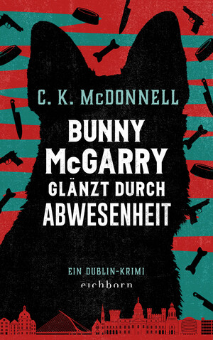 ISBN 9783847901778: Bunny McGarry glänzt durch Abwesenheit – Ein Dublin-Krimi