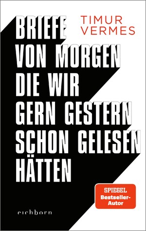 neues Buch – Timur Vermes – Briefe von morgen, die wir gern gestern schon gelesen hätten