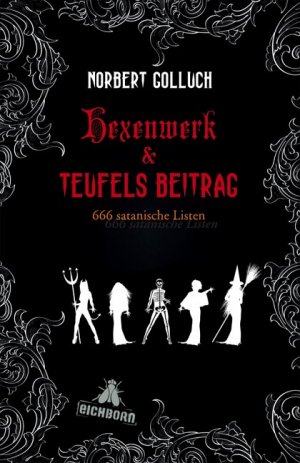 ISBN 9783847905059: Hexenwerk & Teufels Beitrag - 666 satanische Listen