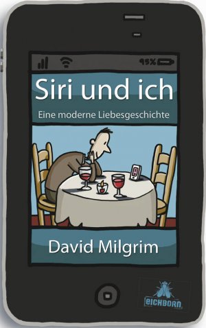 ISBN 9783847905509: Siri und ich: Eine moderne Liebesgeschichte (Taschenbuch)