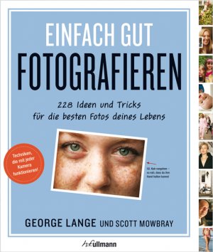 ISBN 9783848007110: Einfach gut fotografieren - 228 Ideen und Tricks für die besten Fotos deines Lebens