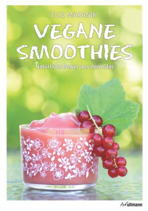 ISBN 9783848007141: Vegane Smoothies - Natürliche Power aus dem Glas