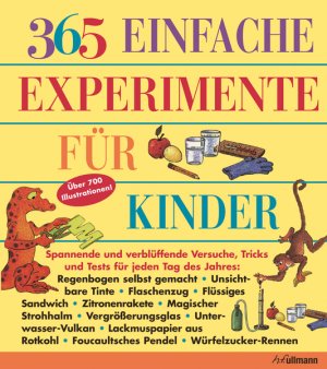 ISBN 9783848007752: 365 einfache Experimente für Kinder - Spannende und verblüffende Versuche, Tricks und Tests für jeden Tag des Jahres