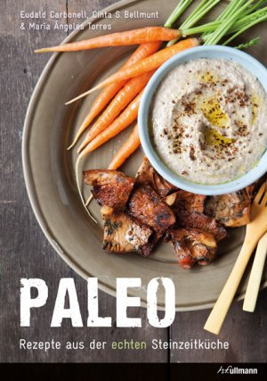 ISBN 9783848009473: Paleo - Rezepte aus der echten Steinzeitküche