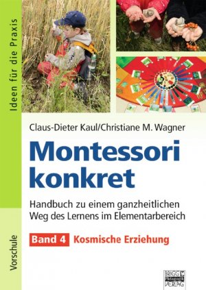 ISBN 9783848111138: Ideen für die Praxis - Kindergarten und Vorschule / Montessori konkret - Band 4 – Kosmische Erziehung. Kopiervorlagen