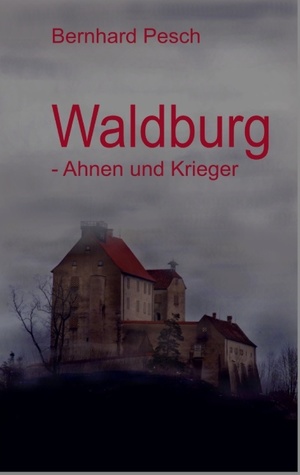 ISBN 9783848219995: Waldburg – Ahnen und Krieger