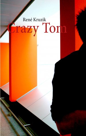 neues Buch – René Kruzik – Crazy Tom