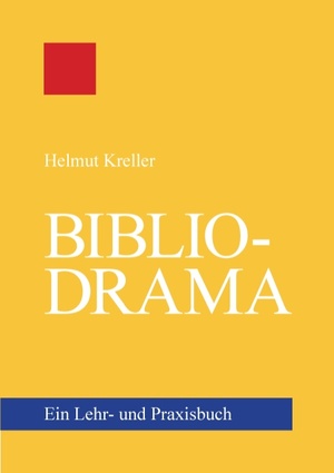 ISBN 9783848245703: Bibliodrama - Ein Lehr- und Praxisbuch