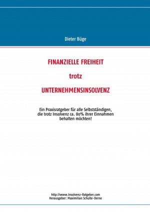ISBN 9783848251285: Finanzielle Freiheit trotz Unternehmensinsolvenz