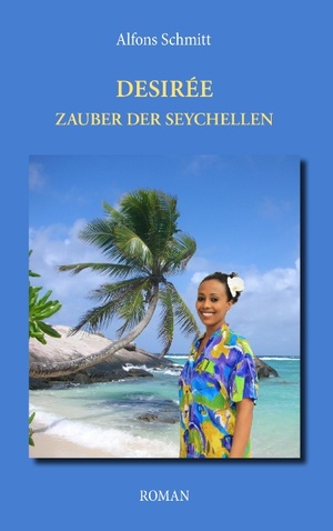 ISBN 9783848271764: Desirée - Zauber der Seychellen