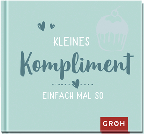 ISBN 9783848500512: Kleines Kompliment einfach mal so