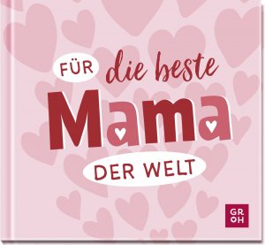 ISBN 9783848503186: Für die beste Mama der Welt / Liebevolles Mini-Geschenkbuch für tolle Mütter: das perfekte Geschenk zum Muttertag