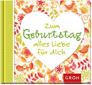 ISBN 9783848512508: Zum Geburtstag alles Liebe für dich – Ein besonderer Geburtstagsgruß für liebe Menschen