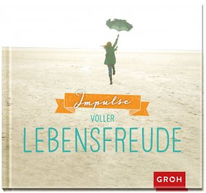 ISBN 9783848512638: Impulse voller Lebensfreude Groh, Joachim