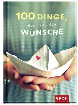 ISBN 9783848516315: 100 Dinge, die ich dir wünsche