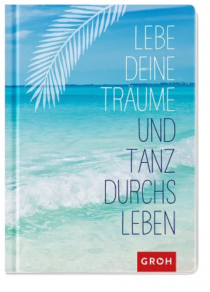 ISBN 9783848518043: Lebe deine Träume und tanz durchs Leben