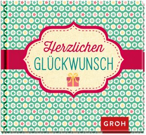 ISBN 9783848518098: Herzlichen Glückwunsch : (Kleine Aufmerksamkeit für liebe Menschen)