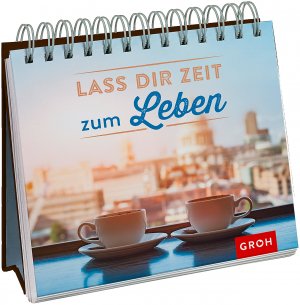 ISBN 9783848518388: Lass dir Zeit zum Leben