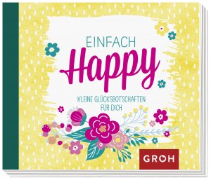 ISBN 9783848521203: Einfach Happy Kleine Glücksbotschaften zum Verschenken