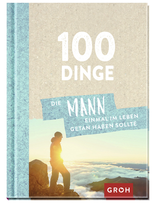 gebrauchtes Buch – Groh Verlag – 100 Dinge, die MANN einmal im Leben getan haben sollte