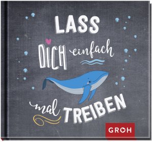 ISBN 9783848523528: Lass dich einfach mal treiben