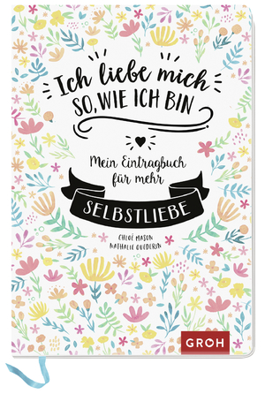 gebrauchtes Buch – Ich liebe mich so, wie ich bin - Mein Eintragbuch für mehr Selbstliebe