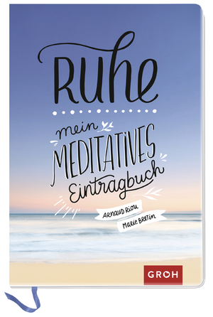 ISBN 9783848525027: Ruhe - Mein meditatives Eintragbuch