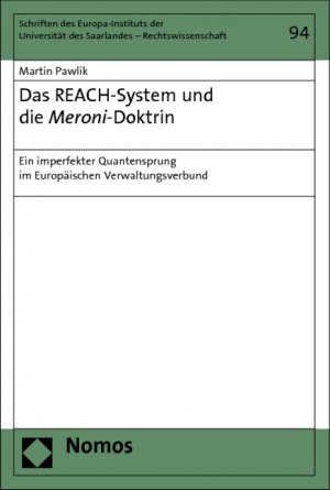 ISBN 9783848701605: Das REACH-System und die Meroni-Doktrin - Ein imperfekter Quantensprung im Europäischen Verwaltungsverbund