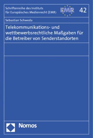 ISBN 9783848706280: Telekommunikations- und wettbewerbsrechtliche Maßgaben für die Betreiber von Senderstandorten