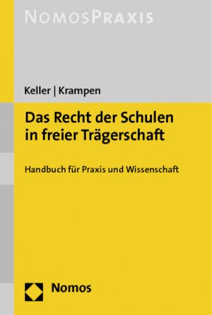 ISBN 9783848706686: Das Recht der Schulen in freier Trägerschaft - Handbuch für Praxis und Wissenschaft