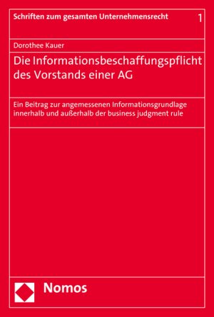 ISBN 9783848723126: Die Informationsbeschaffungspflicht des Vorstands einer AG – Ein Beitrag zur angemessenen Informationsgrundlage innerhalb und außerhalb der business judgment rule