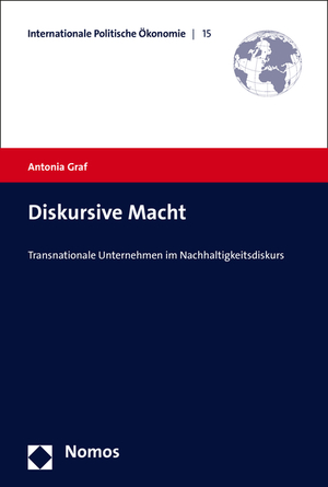 ISBN 9783848724512: Diskursive Macht - Transnationale Unternehmen im Nachhaltigkeitsdiskurs