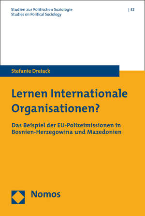 ISBN 9783848725632: Lernen Internationale Organisationen? - Das Beispiel der EU-Polizeimissionen in Bosnien-Herzegowina und Mazedonien