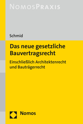 ISBN 9783848730131: Das neue gesetzliche Bauvertragsrecht - Einschließlich Architektenrecht und Bauträgerrecht