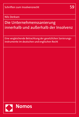 ISBN 9783848731473: Die Unternehmenssanierung innerhalb und außerhalb der Insolvenz - Eine vergleichende Betrachtung der gesetzlichen Sanierungsinstrumente im deutschen und englischen Recht