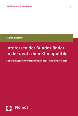 ISBN 9783848739240: Interessen der Bundesländer in der deutschen Klimapolitik - Föderale Konfliktverarbeitung in drei Handlungsfeldern