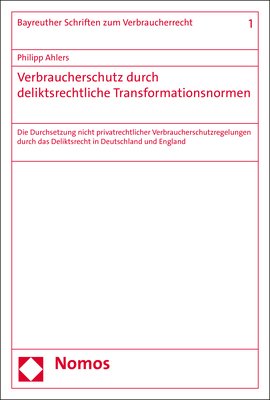 gebrauchtes Buch – Philipp Ahlers – Verbraucherschutz durch deliktsrechtliche Transformationsnormen - Die Durchsetzung nicht privatrechtlicher Verbraucherschutzregelungen durch das Deliktsrecht in Deutschland und England