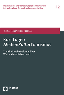 ISBN 9783848744473: Kurt Luger: MedienKulturTourismus - Transkulturelle Befunde über Weltbild und Lebenswelt .